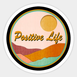 Positive Life Sticker